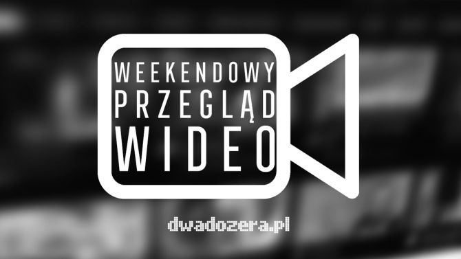 Weekendowy Przegląd Wideo (15-16 października 2022 r.)! ZOBACZ WIDEO!