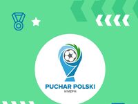 Czas na I rundę Wojewódzkiego Pucharu Polski