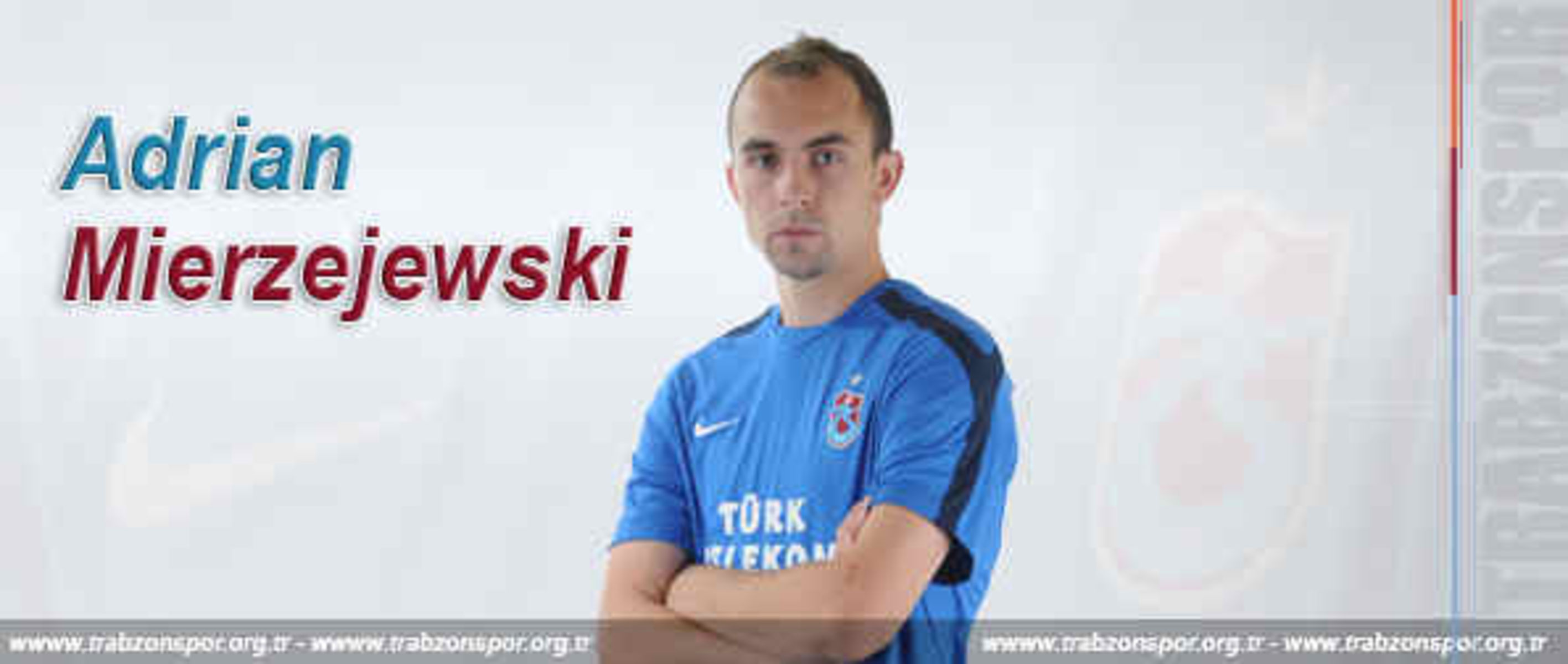 Adrian Mierzejewski. Fot. trabzonspor.org.tr