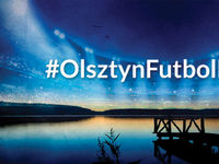 #OlsztynFutbolLOVE - o co w tym chodzi?