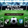 Sportowcy z Lidzbarka wejdą za darmo na mecz Polonia - Jeziorak